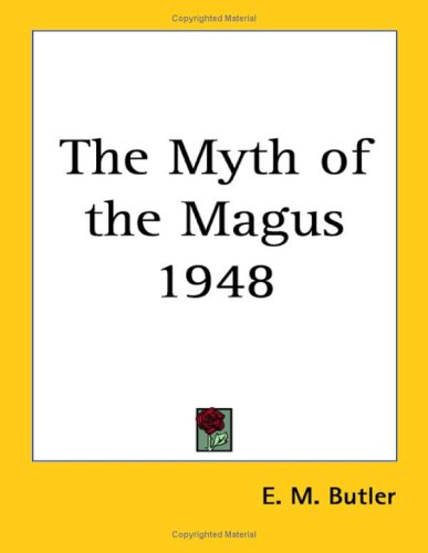 The Myth of the Magus 1948 (9781417976898) by Butler, E. M.