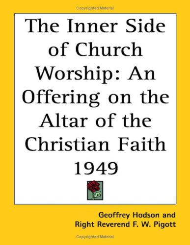 9781417977062: The Inner Side of Church Worship: An Offering on the Altar of the Christian Faith 1949