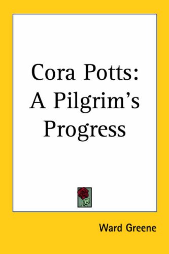 Cora Potts: A Pilgrim's Progress (9781417987597) by Greene, Ward