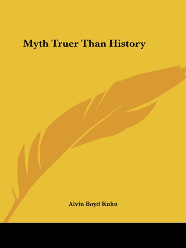 Beispielbild fr Myth Truer Than History zum Verkauf von Ergodebooks
