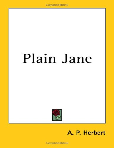 Plain Jane (9781417997855) by Herbert, A. P.