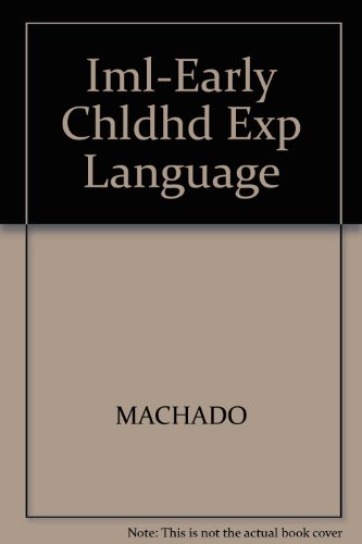 Iml-Early Chldhd Exp Language (9781418000349) by MACHADO