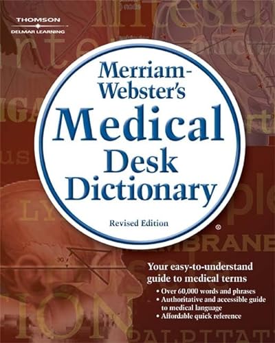 9781418000561: Merriam-Webster's Medical Desk Dictionary, Revised Edition (Math and Writing for Health Science)