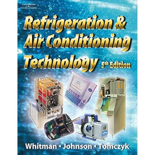 Bundle: Refrigeration and Air Conditioning Technology + Residential Construction Academy (9781418003265) by Whitman, Bill; Johnson, Bill; Tomczyck, John