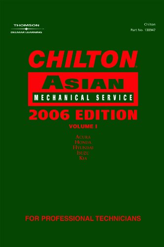 Chilton Asian Mechanical Service 2006 Edition, Vol. 1 (9781418009472) by Chilton