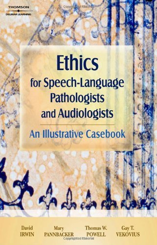 Beispielbild fr Ethics for Speech-Language Pathologists and Audiologists: An Illustrative Casebook zum Verkauf von SecondSale