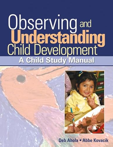 9781418015367: Observing and Understanding Child Development: A Child Study Manual