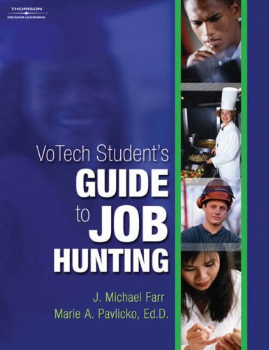 VoTech Student's Guide to Job Hunting (9781418016012) by Farr, J. Michael; Pavlicko, Merie A.
