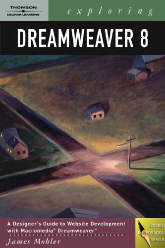 Exploring Dreamweaver 8 (9781418016104) by Mohler, James L.