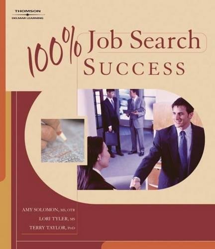 100% Job Search Success (9781418016319) by Solomon, Amy; Tyler, Lori; Taylor, Terry