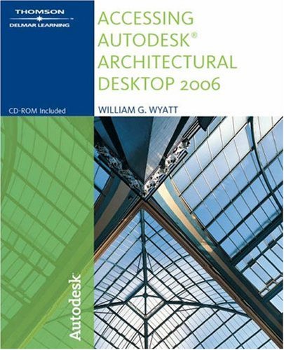 Beispielbild fr Accessing Autodesk Architectural Desktop 2006 zum Verkauf von Ergodebooks