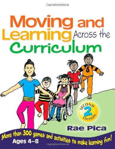 Imagen de archivo de Moving and Learning Across the Curriculum : More Than 300 Activities and Games to Make Learning Fun a la venta por Better World Books: West