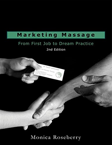Beispielbild fr Marketing Massage: From First Job to Dream Practice zum Verkauf von WorldofBooks