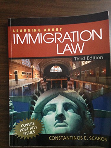 Learning About Immigration Law - Scaros, Constantinos E