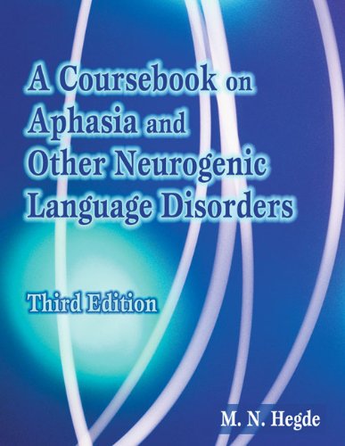 Imagen de archivo de A Coursebook on Aphasia and Other Neurogenic Language Disorders a la venta por BooksRun