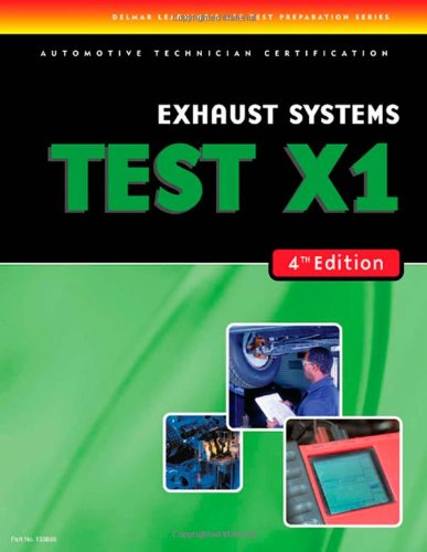 Stock image for ASE Test Preparation- X1 Exhaust Systems for sale by Better World Books: West