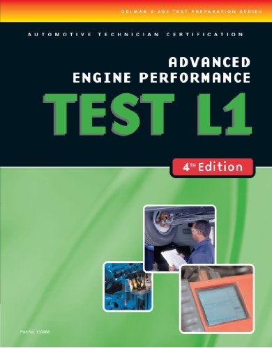 9781418038885: ASE Test Preparation- L1 Advanced Engine Performance (Delmar Learning's Ase Test Prep Series): Advanced Engine Performance Test L-1