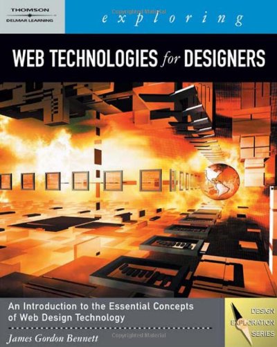 Stock image for Exploring Web Technologies for Designers (Graphic Design/Interactive Media) for sale by Open Books