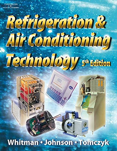 Bundle: Refrigeration and Air Conditioning Technology, 5th + Heating, Ventilation, and Air Conditioning: A Residential and Light Commercial Text & Lab Book (9781418045630) by Whitman, Bill; Johnson, Bill; Tomczyck, John