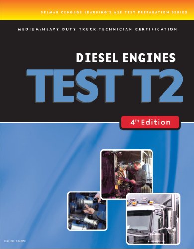 9781418048297: Diesel Engines TEST T2: Medium Heavy Duty Truck Test (Thomson Delmar Learning's Ase Test Preparation Series)