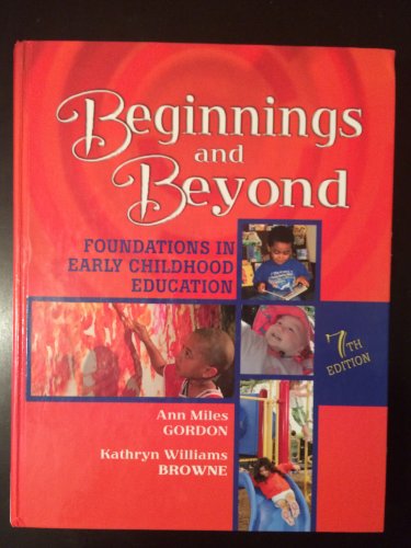 Imagen de archivo de Beginnings & Beyond: Foundations in Early Childhood Education a la venta por Your Online Bookstore