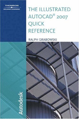 9781418048921: The Illustrated Autocad 2007 Quick Reference