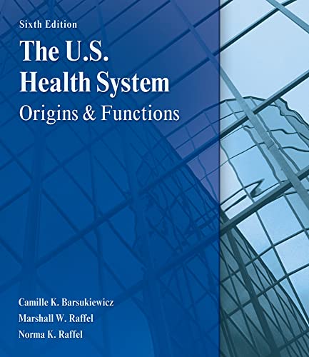 Imagen de archivo de The U.S. Health System: Origins and Functions a la venta por HPB-Red