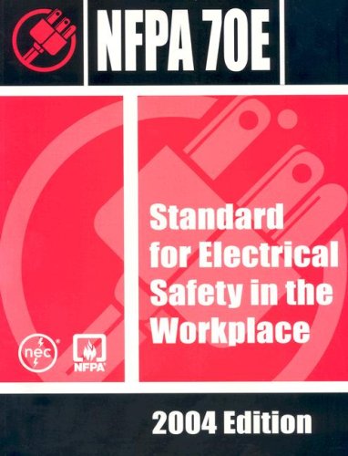 Beispielbild fr NFPA 70E: Standard for Electrical Safety in the Workplace, 2004 Edition zum Verkauf von HPB-Red