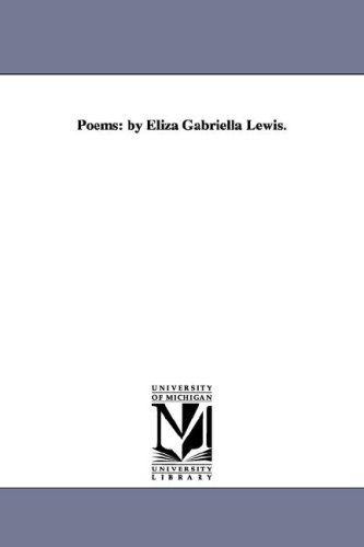 9781418108519: Poems: by Eliza Gabriella Lewis.