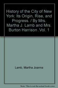 9781418147259: History of the City of New York: Its Origin, Rise, and Progress: 1