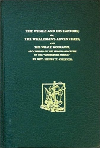 9781418160616: The Whale and His Captors; Or, the Whalemen's Adventures, and the Whale's Biography as Gathered on the Homeward Cruise of the Commodore Preble