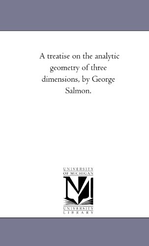 Stock image for A treatise on the analytic geometry of three dimensions, by George Salmon for sale by PBShop.store US