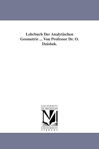 Imagen de archivo de Lehrbuch Der Analytischen Geometrie . Von Professor Dr. O. Dziobek. a la venta por Lucky's Textbooks