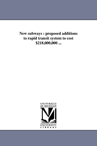 Beispielbild fr New subways proposed additions to rapid transit system to cost 218,000,000 zum Verkauf von PBShop.store US