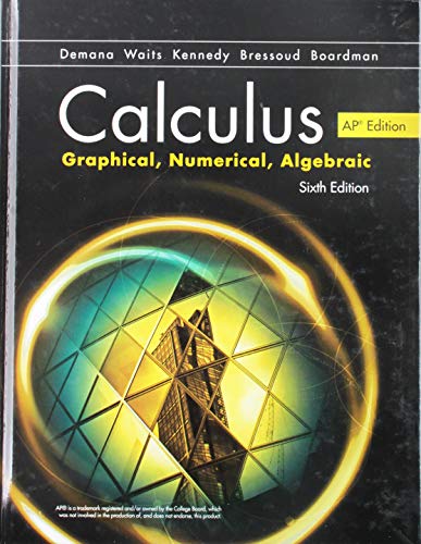 Stock image for ADVANCED PLACEMENT CALCULUS GRAPHICAL NUMERICAL ALGEBRAIC SIXTH EDITION HIGH SCHOOL BINDING COPYRIGHT 2020 for sale by Jabs Books