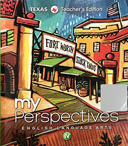 Beispielbild fr My Perspectives English Language Arts IV, Texas Teacher's Edition zum Verkauf von HPB-Red
