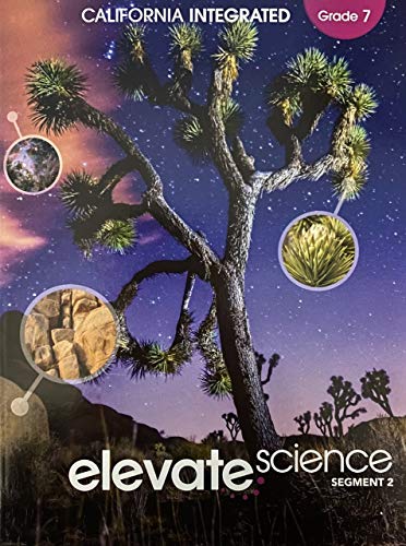 Stock image for Elevate Science, Instructional Segment 2; Grade 7, California Integrated Edition, c. 2020, 9781418310394, 1418310395 for sale by ThriftBooks-Atlanta