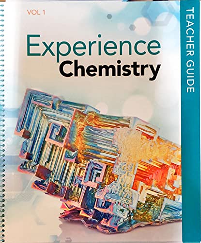 Stock image for Experience Chemistry, Colume 1, Teacher Guide, c.2021, 9781418327200, 1418327204 for sale by BooksRun