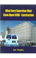 What Every Supervisor Must Know About OSHA - Construction - Joe Teeples