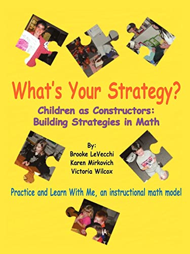 Stock image for What's Your Strategy?: Children as Constructors: Building Strategies in Math for sale by Lucky's Textbooks