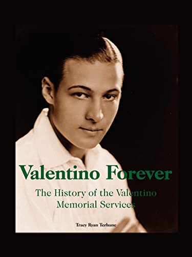 Imagen de archivo de Valentino Forever: The History of the Valentino Memorial Services a la venta por SecondSale