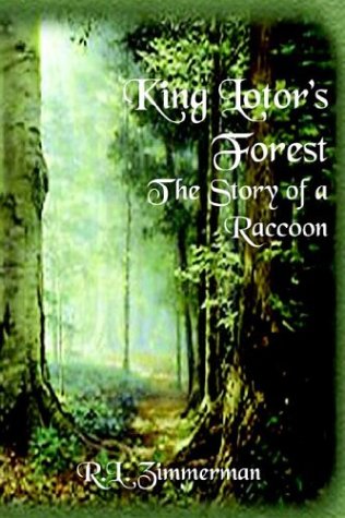 9781418408732: King Lotor's Forest The Story Of A Raccoon