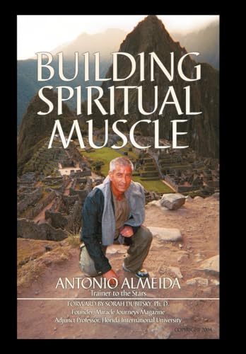 Building Spiritual Muscle / Fortalezca Mente y Espiritu (English and Spanish Edition) (9781418409043) by Almeida, Antonio