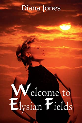 Welcome to Elysian Fields (9781418409906) by Jones, Diana