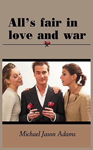 Stock image for All's Fair in Love and War for sale by Lucky's Textbooks