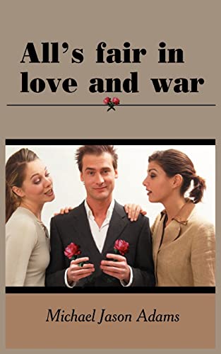 9781418411169: All's Fair in Love and War