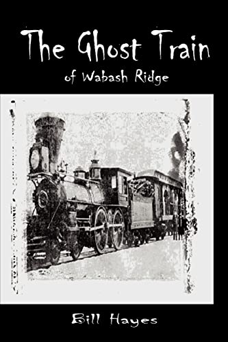 Stock image for The Ghost Train of Wabash Ridge for sale by Chiron Media