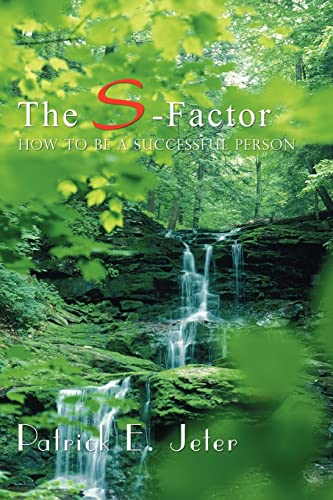 9781418413484: The S-Factor: How To Be A Successful Person