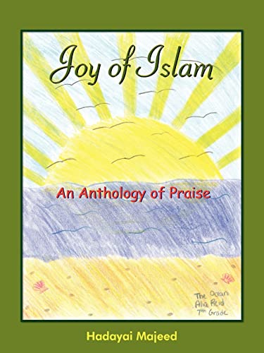 Joy of Islam: An Anthology of Praise (9781418420246) by Majeed, Hadayai