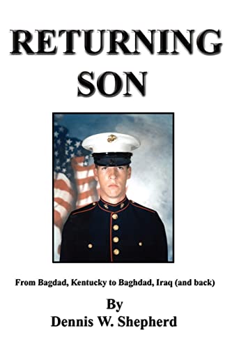 9781418424589: Returning Son: From Bagdad, Kentucky to Baghdad, Iraq (and back)